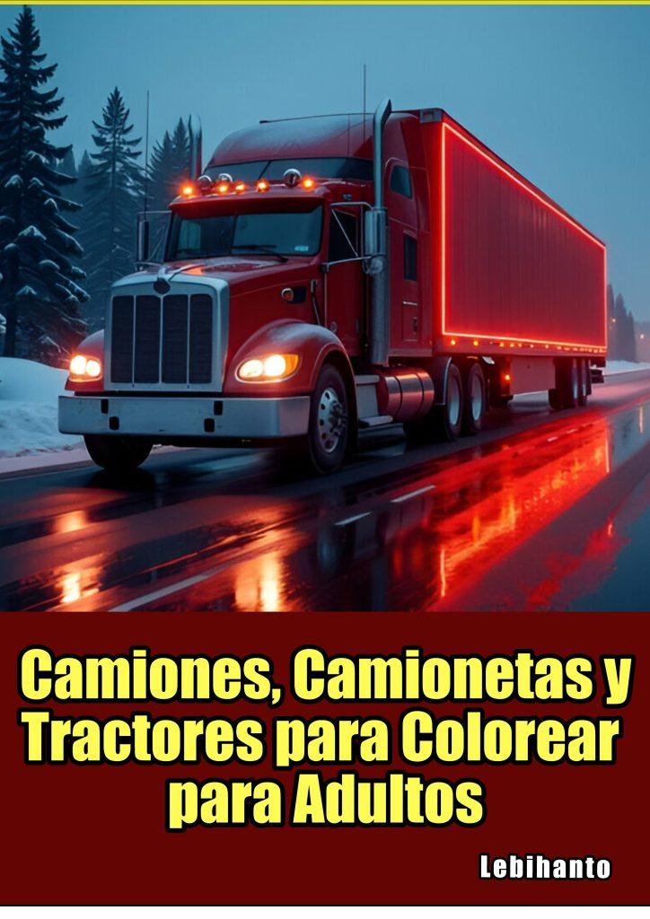 Pdf Para Colorear Camiones Camionetas Y Tractores Adultos