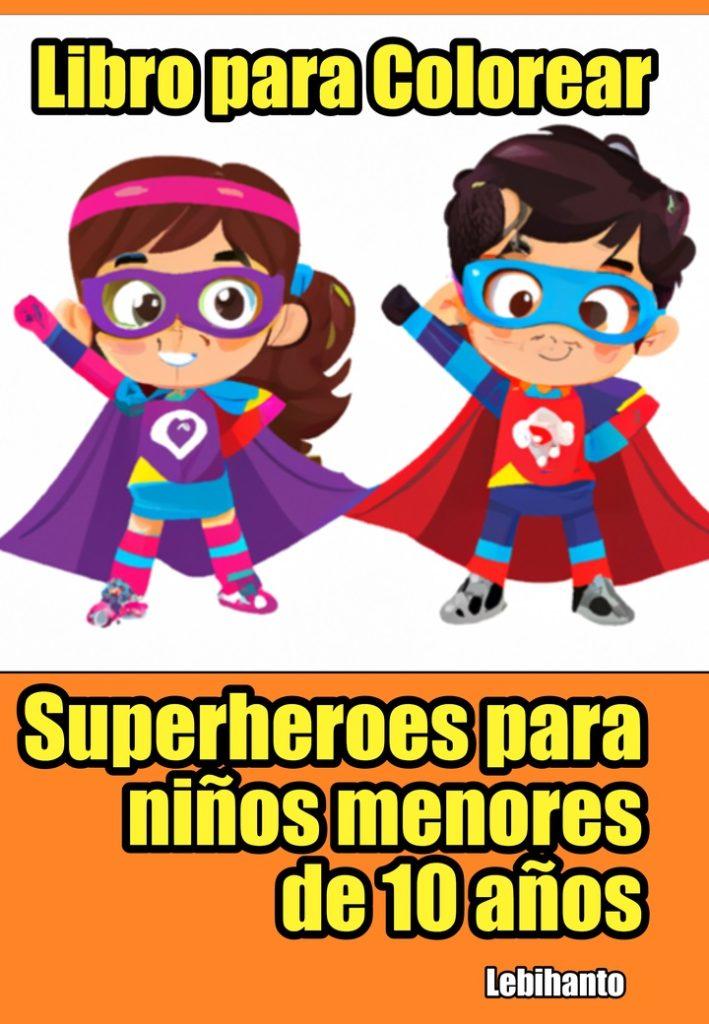 PDF para Colorear Superheroes para niños menores de 10 años